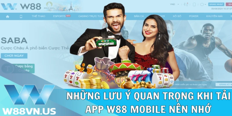 Những lưu ý quan trọng khi tải app W88 mobile nên nhớ