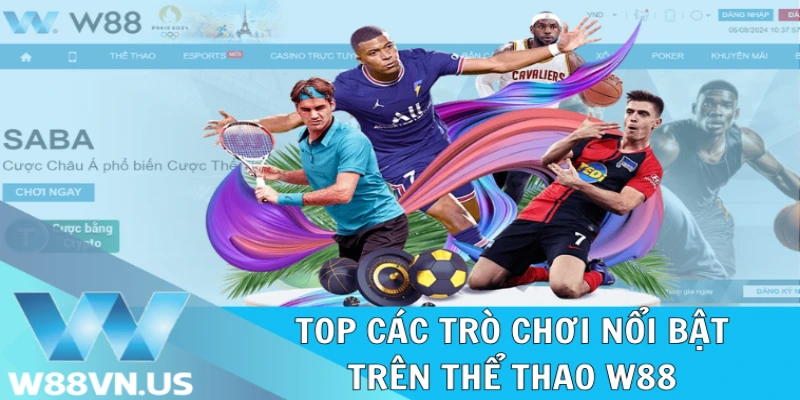 Top các trò chơi nổi bật trên thể thao W88